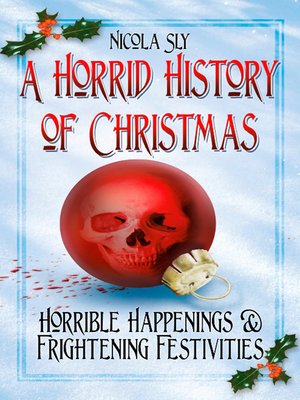 cover image of A Horrid History of Christmas